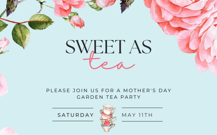  Mother Day Garden Tea Party 10:30am: 2024 Banner