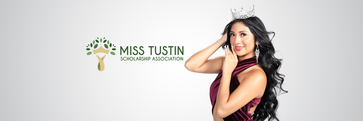 2026 Miss Tustin Scholarship Competition Banner