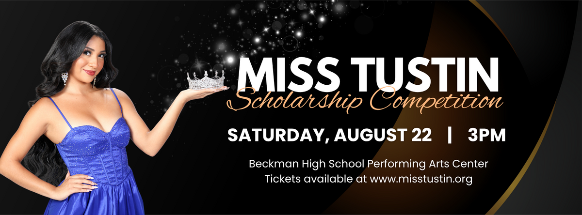 2026 Miss Tustin Scholarship Competition Banner