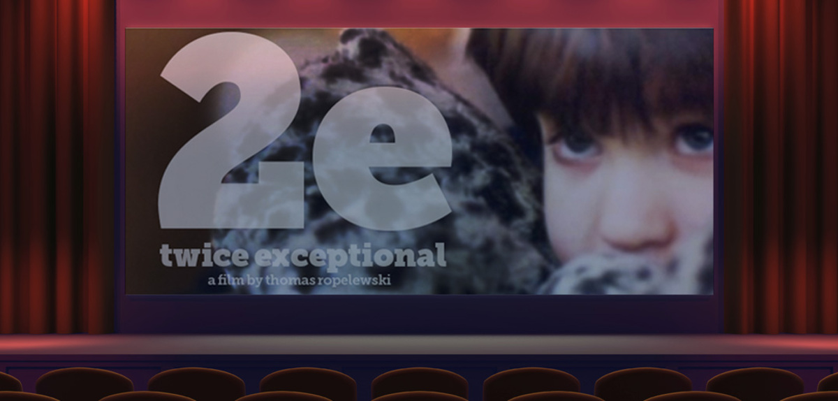 2e:Twice-Exceptional Movie Screening and Meet and Greet with Director Tom Ropelewski and Dr. Mike Postma Banner