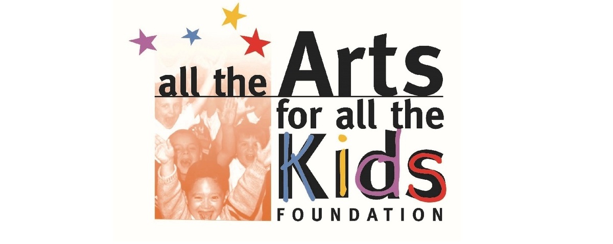 All the Arts for All the Kids Foundation Banner