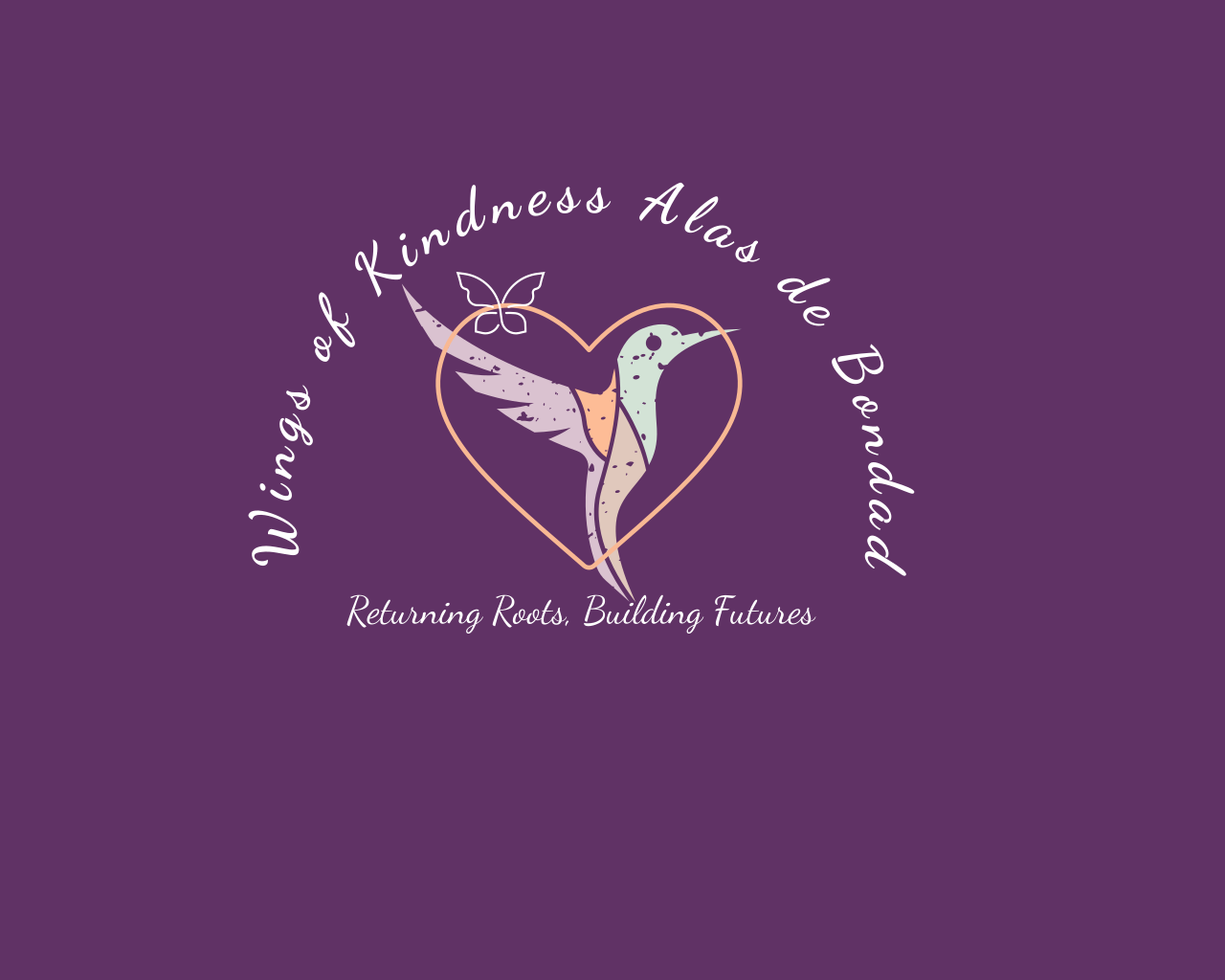 Wings of Kindness Alas de Bondad