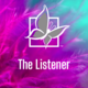 The Listener | $75 Suggested Donation