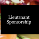 LIEUTENANT SPONSORSHIP